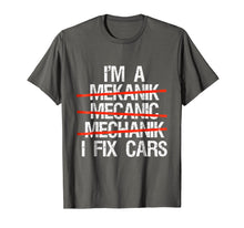 Load image into Gallery viewer, I Am A Mechanic I Fix Cars T-Shirt Men Father&#39;s day Gift Tee
