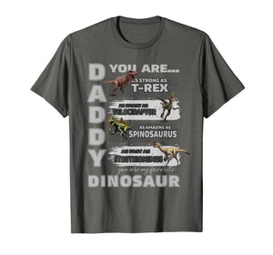 Daddy You Are as Strong as T-Rex Funny Father Day T-shirt