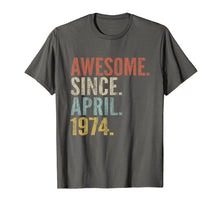 Load image into Gallery viewer, 45th Birthday Gift Awesome Since April 1974 Funny T-shirt

