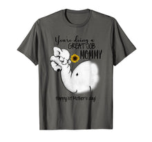 Load image into Gallery viewer, You're Doing Great Job Elephant Mama Lover Mother Day Shirt
