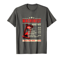 Load image into Gallery viewer, Funny Machinist Hourly Rate T Shirt

