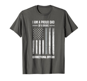 Mens I Am A Proud Dad Of A Brave Correctional Officer Shirt