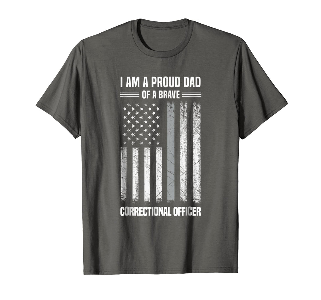 Mens I Am A Proud Dad Of A Brave Correctional Officer Shirt