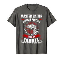 Load image into Gallery viewer, Master baiter fishing t-shirt-funny idea gift for fishermen
