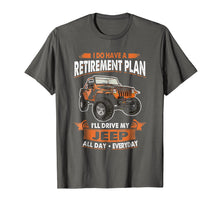 Load image into Gallery viewer, Retirement Plan Driving Jeep T-shirt
