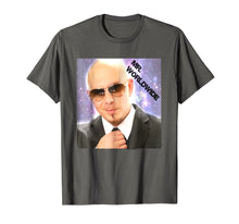 Load image into Gallery viewer, Mr-Worldwide T Shirt Funny
