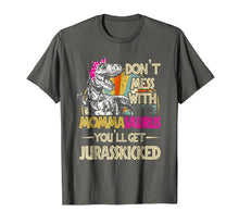 Load image into Gallery viewer, Don't Mess With Mommasaurus You'll Get Jurasskicked Shirt
