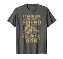 Load image into Gallery viewer, I Asked God For A Best Friend He Sent Me My Son T-Shirt
