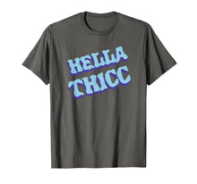 Load image into Gallery viewer, Hella Thicc California Hella Thick Gift Funny T-Shirt-192249
