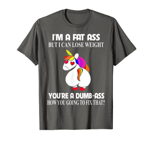 I'm A Fat Ass But I Can Lose Weight Unicorn Gift Boy Girl T-Shirt-1069002