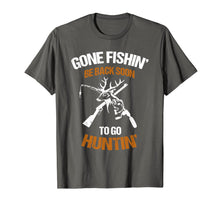Load image into Gallery viewer, Gone fish be back soon to go hunting T-Shirt-256790
