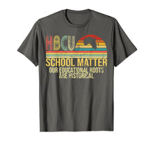 Load image into Gallery viewer, HBCU School Matter Our Educational Roots Are Historical Gift T-Shirt-3448158
