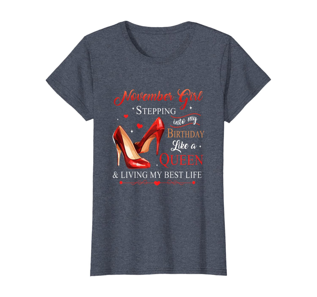 Womens November Girl Stepping Into My Birthday Like A Queen T-Shirt