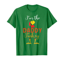 Load image into Gallery viewer, Mens I'm The Daddy Turkey Costume Dad Gifts Thanksgiving T-Shirt

