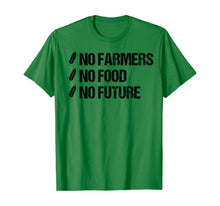 Load image into Gallery viewer, No Farmers No Food No Future Farm Agricultural T-Shirt

