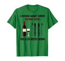 Load image into Gallery viewer, A Woman Cannot Survive On Wine Alone She Also Needs Skiing T-Shirt-189244
