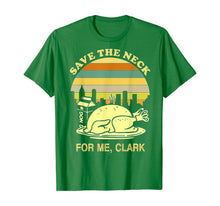 Load image into Gallery viewer, Turkey Save The Neck For Me Clark T Shirt T-Shirt
