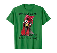 Load image into Gallery viewer, I May Look Calm But In My Head I've Pecked You 3 Times T-Shirt
