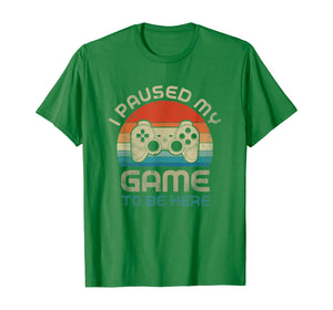I Paused My Game To Be Here Gamer Vintage T-Shirt