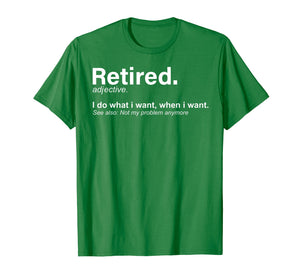 Retired Definition T-Shirt, Funny Retirement Gag Gifts