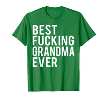 Load image into Gallery viewer, Best Fucking Grandma Ever T-Shirt
