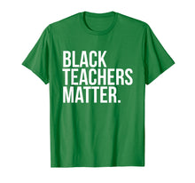 Load image into Gallery viewer, Black Teachers Matter T-Shirt Teach History Month Pride Woke
