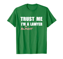 Load image into Gallery viewer, Trust me I'm Almost a Lawyer T-shirt fun law student tshirt
