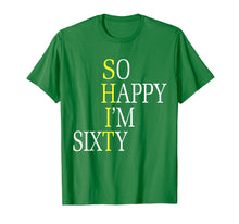 Load image into Gallery viewer, So Happy I&#39;m Sixty 1959 Funny 60th Birthday Gift T-Shirt
