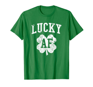 Lucky AF Funny St. Patrick's Day Vintage Green T-Shirt