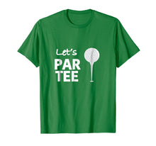 Load image into Gallery viewer, Let's Par Tee (Party) Funny Golf T Shirt for Golfers!
