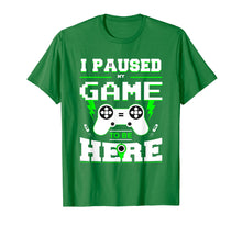 Load image into Gallery viewer, I Paused My Game to Be Here Shirt for Kids, Men, Youth Boys
