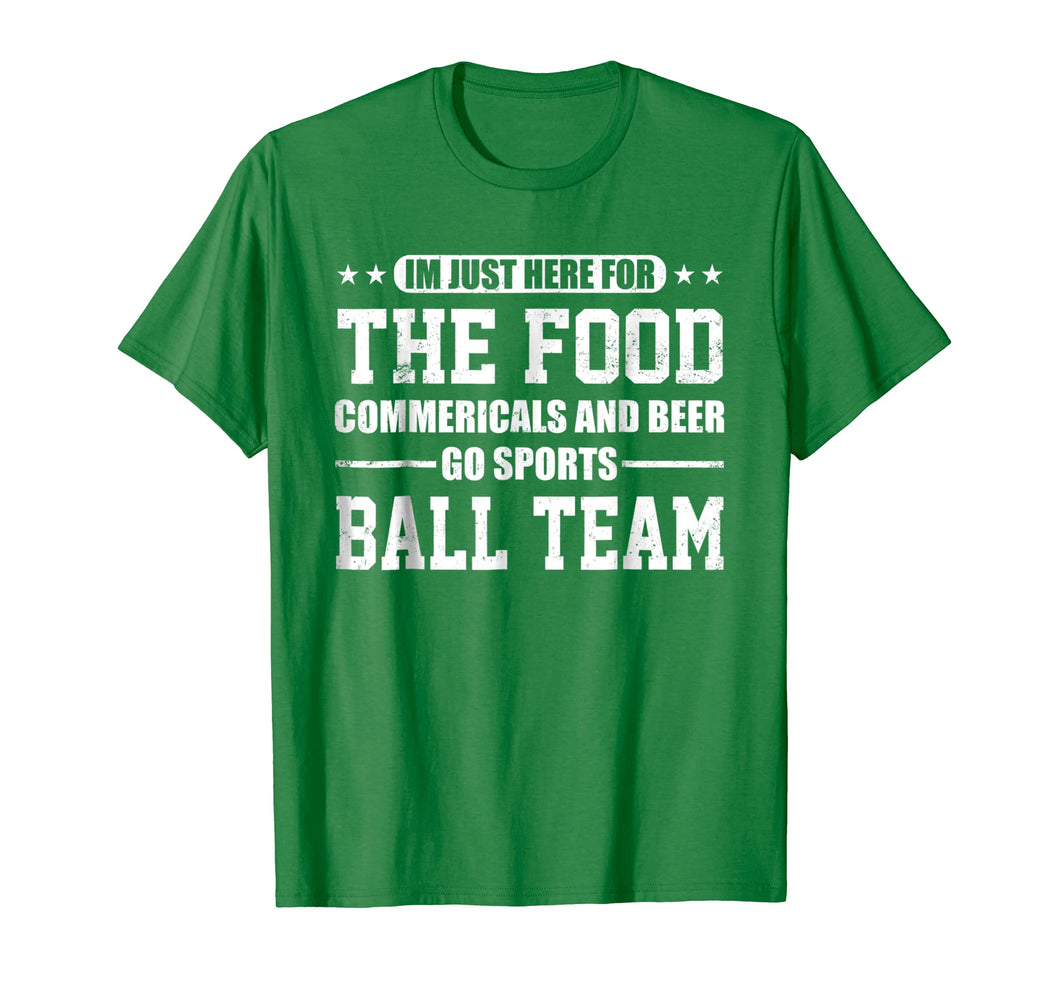 I'm Just Here for the Food Commercials And Beer T-Shirt