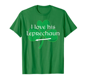 Funny Couples St. Patty's Day T-Shirt I Love His Leprechaun