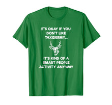 Load image into Gallery viewer, Taxidermist T-Shirt Gift - Funny Taxidermy Smart

