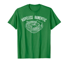Load image into Gallery viewer, Ramen Shirt, Hopeless Romantic Japanese Noodle Pun Tee Gift
