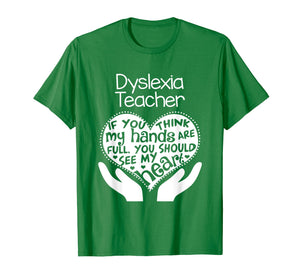 Dyslexia Teacher T shirt Heart Hands School Reading Gift