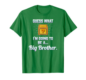 Guess What I'm going to be a big brother shirt