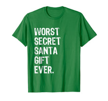 Load image into Gallery viewer, Worst Secret Santa Gift Ever - Funny Christmas T Shirt
