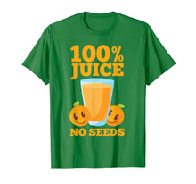 Load image into Gallery viewer, 100 Juice No Seeds Shirt | Funny Men's Vasectomy Tee Gift
