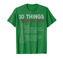 Load image into Gallery viewer, 10 Things I Want In My Life Cars More Cars car t shirts
