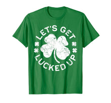 Load image into Gallery viewer, Let&#39;s Get Lucked Up T-Shirt Saint Patrick Day Gift Shirt
