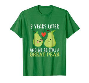 3 Years Later And We're Still A Great Pear Anniversary Tee