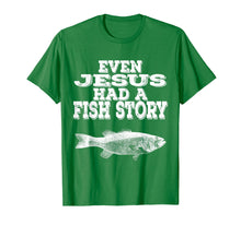 Load image into Gallery viewer, Even Jesus Had A Fish Story | Christian Fishing T Shirt Gift
