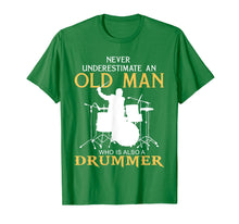 Load image into Gallery viewer, Never Underestimate an Old Man who also a drummer t shirts
