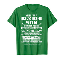 Load image into Gallery viewer, Yes I&#39;m a spoiled Son of a November Mom T-shirt
