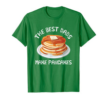 Load image into Gallery viewer, The Best Dads Make Pancakes Funny T Shirt For Fathers Day
