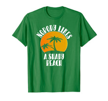 Load image into Gallery viewer, Funny Nobody Likes A Shady Beach T-Shirt For Spring Breaker

