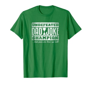 Mens Dad Joke Champion t-shirt funny father's day gift, bad puns