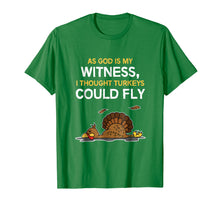 Load image into Gallery viewer, FUNNY THOUGHT TURKEYS COULD FLY T-SHIRT - Thanksgiving
