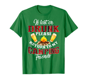 If Lost Or Drunk Please Return To My Camping Friends Shirt